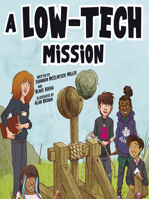 Title details for A Low-Tech Mission by Shannon McClintock Miller - Available